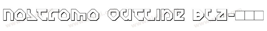 Nostromo Outline Bla字体转换